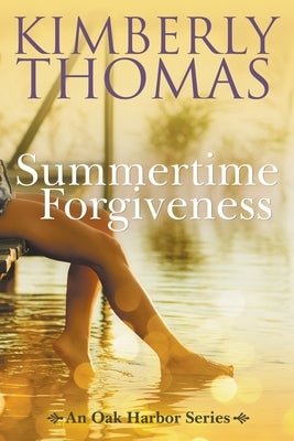 Summertime Forgiveness by Thomas, Kimberly