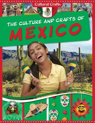 The Culture and Crafts of Mexico by Coleman, Miriam