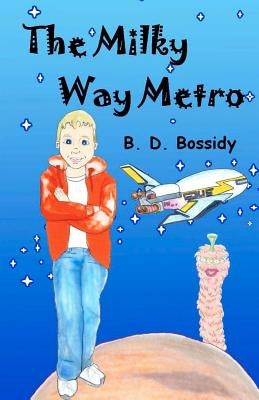 The Milky Way Metro by Bossidy, Kelly