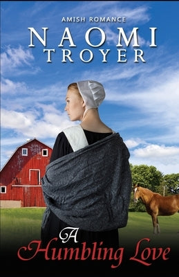 A Humbling Love by Troyer, Naomi