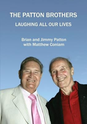 THE PATTON BROTHERS Laughing All Our Lives by Patton, Brian
