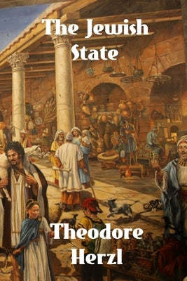 The Jewish State by Herzl, Theodor