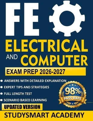 FE Electrical and Computer Exam Prep 2026-2027: Master the FE Electrical & Computer Exam with Realistic Practice Problems, Detailed Step-by-Step Solut by Academy, Studysmart