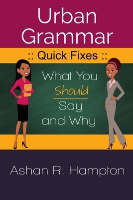 Urban Grammar Quick Fixes ( B & W) by Hampton, Ashan R.