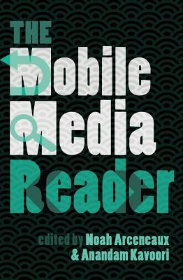 The Mobile Media Reader by Jones, Steve
