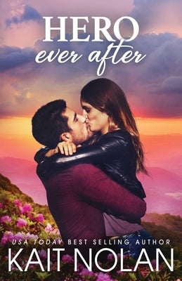Hero Ever After by Nolan, Kait