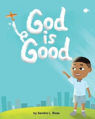 God Is by Ross, Sandra L.