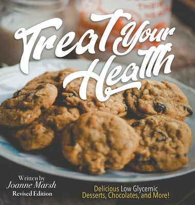 Treat Your Health - Revised Ed. by Marsh, Joanne