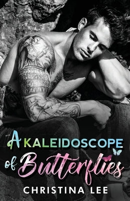 A Kaleidoscope of Butterflies by Lee, Christina