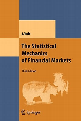 The Statistical Mechanics of Financial Markets by Voit, Johannes