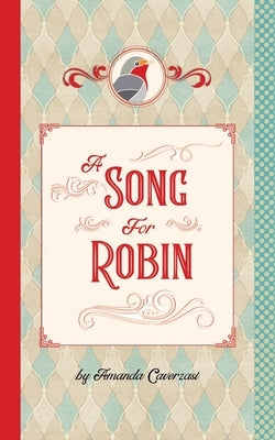 A Song for Robin by Caverzasi, Amanda