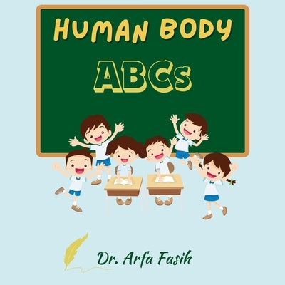 Human Body ABCs: ABC Rhymes - Learning About Body Parts by Lab, Arfa Creative