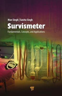 Survismeter: Fundamentals, Devices, and Applications by Singh, Man