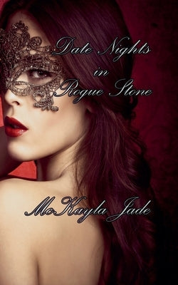 Date Nights in Rogue Stone by Jade, McKayla