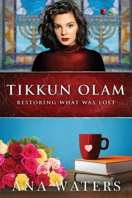 Tikkun Olam: Restoring What was Lost by Waters, Ana