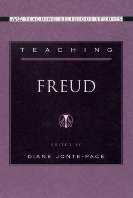 Teaching Freud by Jonte-Pace, Diane