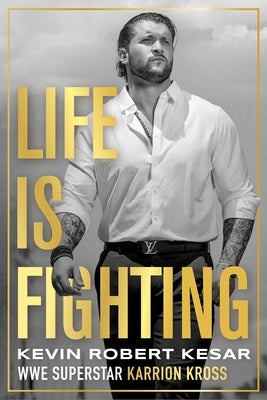 Life Is Fighting by Kesar, Kevin