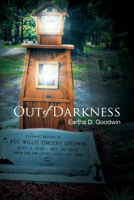 Out of Darkness by Goodwin, Eartha D.