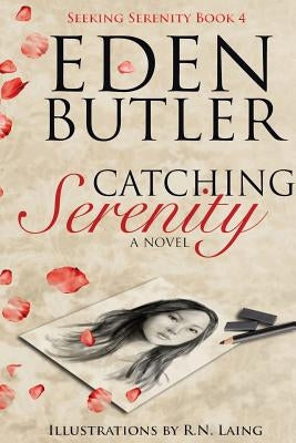 Catching Serenity by Butler, Eden