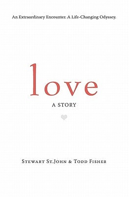 Love: A Story by Fisher, Todd