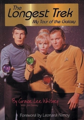 The Longest Trek: My Tour of the Galaxy by Whitney, Grace Lee