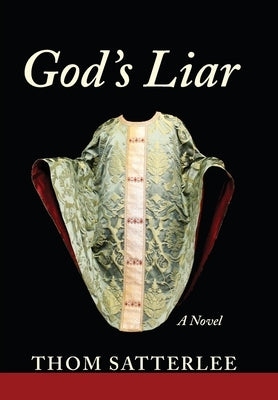 God's Liar by Satterlee, Thom