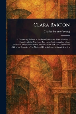 Clara Barton by Young, Charles Sumner