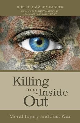 Killing from the Inside Out by Meagher, Robert Emmet