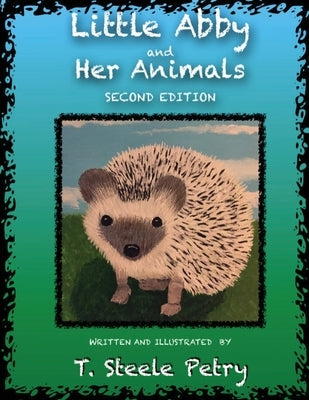 Little Abby and Her Animals by T Steele Petry
