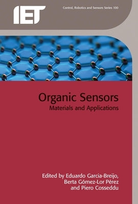Organic Sensors: Materials and Applications by Garcia-Breijo, Eduardo