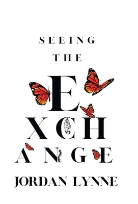 Seeing the Exchange by Lynne, Jordan