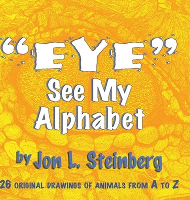 ''Eye'' See My Alphabet by Steinberg, Jon L.