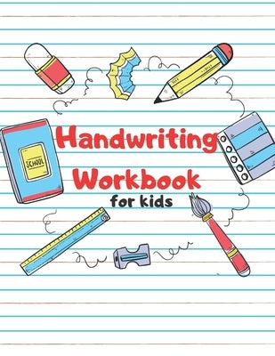 Handwriting Workbook for Kids: Tracing letters for kindergarten, preschool, all ages kids by Learn, Lets