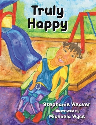 Truly Happy by Weaver, Stephanie