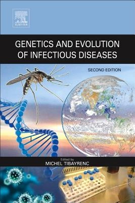 Genetics and Evolution of Infectious Diseases by Tibayrenc, Michel