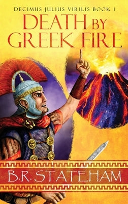 Death by Greek Fire by Stateham, B. R.