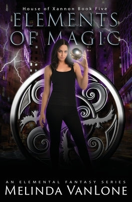 Elements of Magic: An Elemental Fantasy Series by Vanlone, Melinda