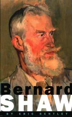 Bernard Shaw by Bentley, Eric