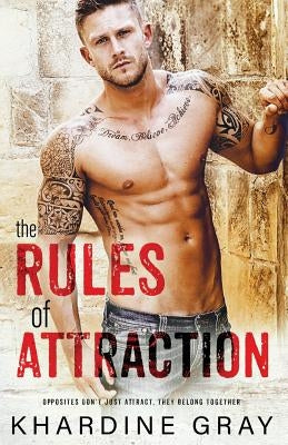 The Rules of Attraction by Gray, Khardine