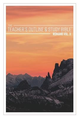 The Teacher's Outline & Study Bible: Romans Vol. 3 by Worldwide, Leadership Ministries