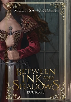 Between Ink and Shadows: Books 1-3 by Wright, Melissa
