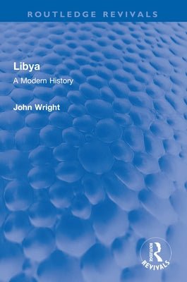 Libya: A Modern History by Wright, John