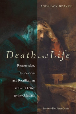 Death and Life by Boakye, Andrew K.