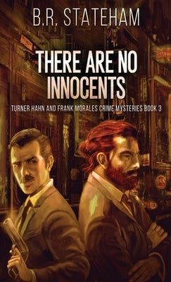 There Are No Innocents by Stateham, B. R.