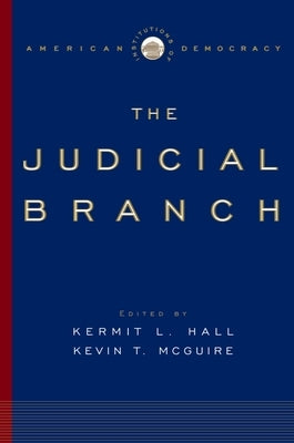 The Judicial Branch by Hall, Kermit L.