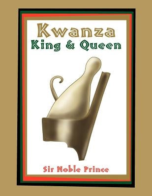 Kwanza King & Queen by Prince, Noble Noble