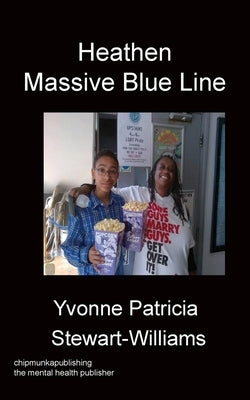 Heathen Massive Blue Line by Stewart-Williams, Yvonne Patricia