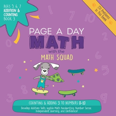 Page A Day Math Addition & Counting Book 3: Adding 3 to the Numbers 0-10 by Auerbach, Janice