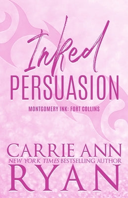 Inked Persuasion - Special Edition by Ryan, Carrie Ann