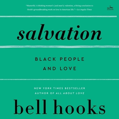 Salvation: Black People and Love by Hooks, Bell